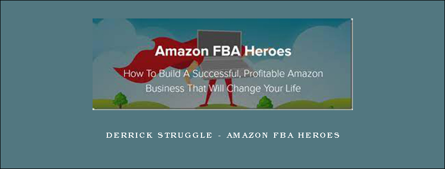 Derrick Struggle – Amazon FBA Heroes