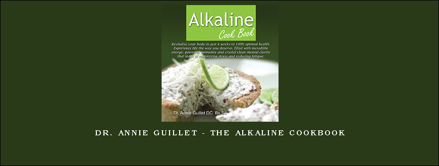 Dr. Annie Guillet – The Alkaline Cookbook