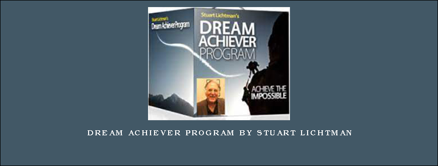 Dream Achiever Program by Stuart Lichtman