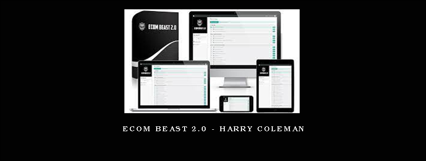 Ecom Beast 2.0 – Harry Coleman