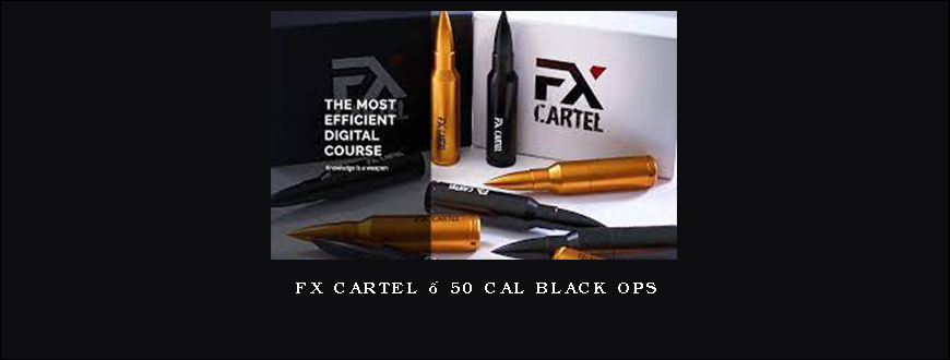 FX Cartel – 50 Cal Black Ops