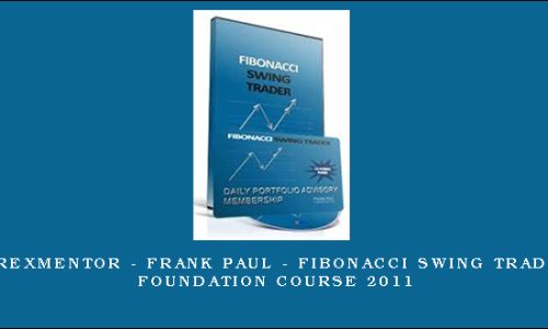 Forexmentor – Frank Paul – Fibonacci Swing Trader Foundation Course 2011