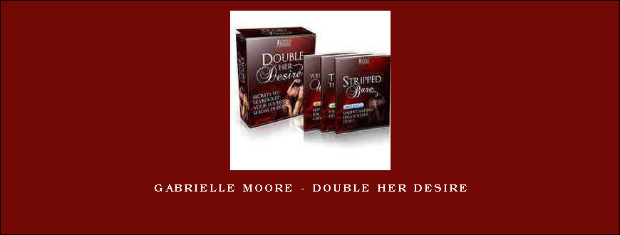 Gabrielle Moore – Double Her Desire