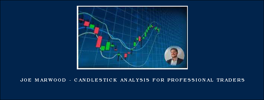 Joe Marwood – Candlestick Analysis For Professional Traders