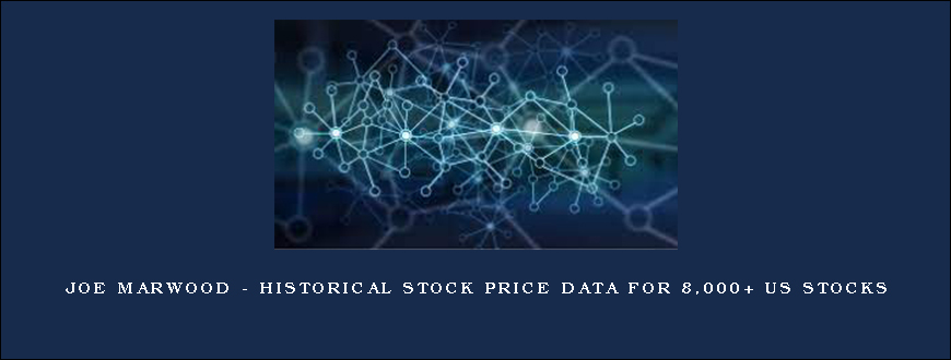 Joe Marwood – Historical Stock Price Data For 8,000+ US Stocks