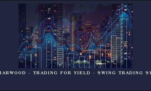 Joe Marwood – Trading For Yield – Swing Trading System