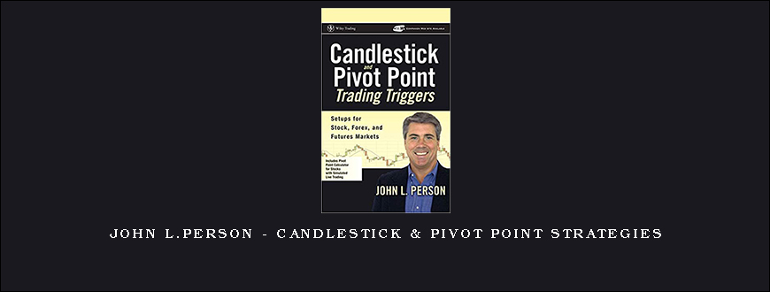 John L.Person – Candlestick & Pivot Point Strategies