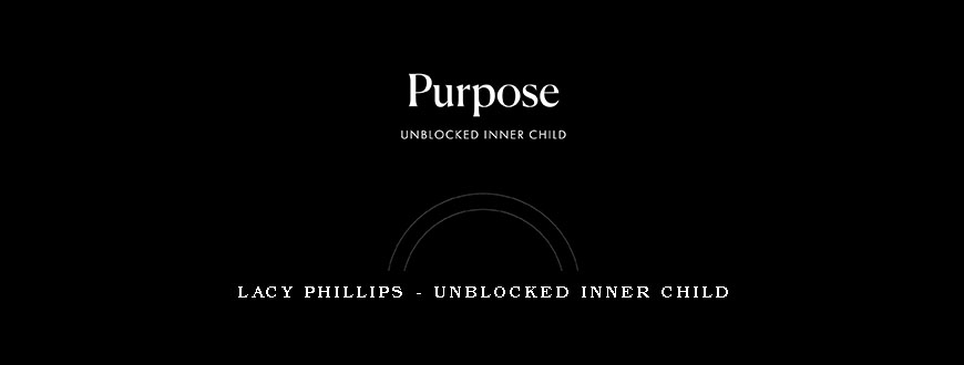 Lacy Phillips – Unblocked Inner Child