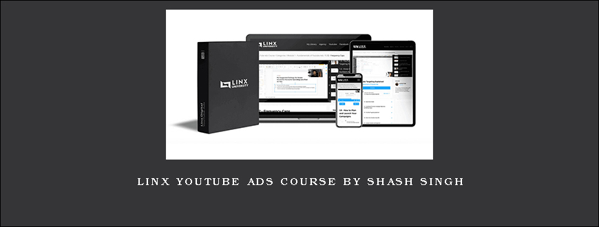 Linx YouTube Ads Course by Shash Singh