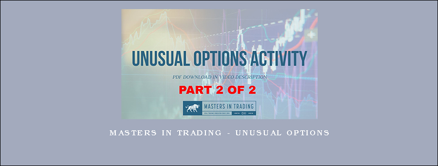 Masters In Trading – Unusual Options