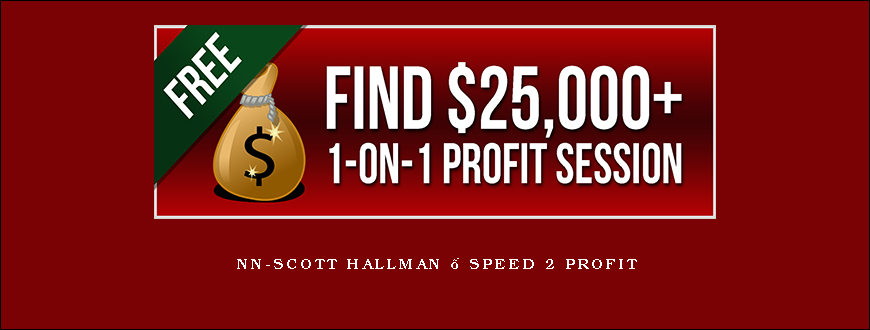 NN-Scott Hallman – Speed 2 Profit