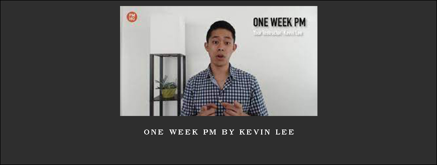 One Week PM by Kevin Lee