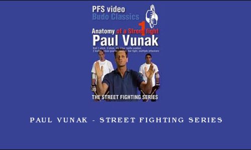 Paul Vunak – Street Fighting Series