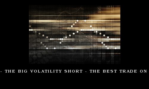 Peter Titus – The Big Volatility Short – The Best Trade On Wall Street
