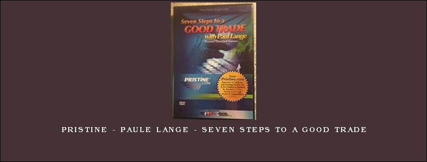 Pristine – Paule Lange – Seven Steps to a Good Trade