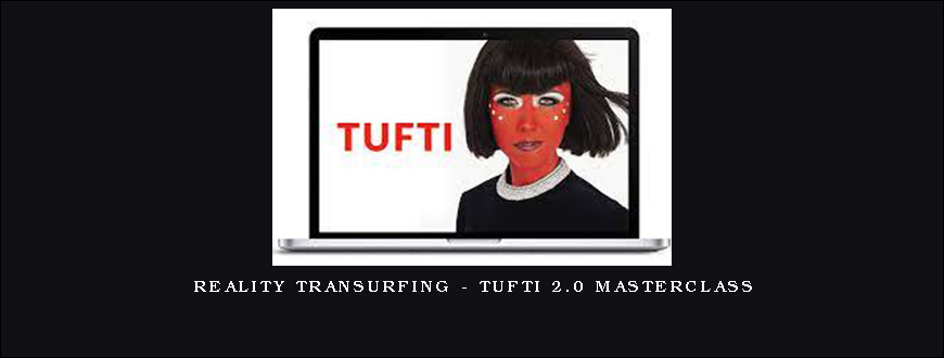 Reality Transurfing – Tufti 2.0 Masterclass