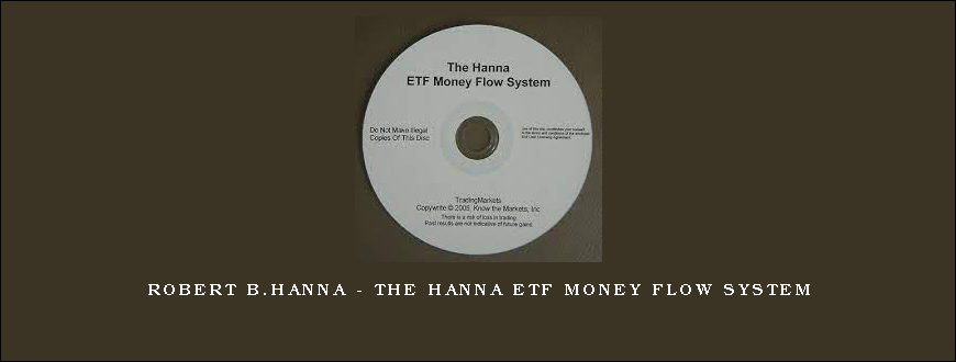 Robert B.Hanna – The Hanna ETF Money Flow System