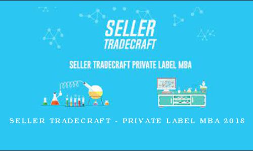 Seller Tradecraft – Private Label MBA 2018