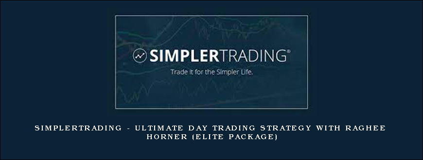 SimplerTrading – Ultimate Day Trading Strategy with Raghee Horner (Elite Package)
