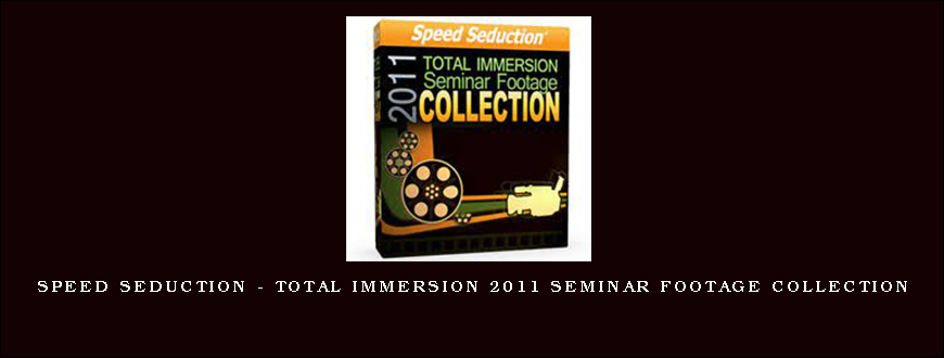 Speed Seduction – Total Immersion 2011 Seminar Footage Collection