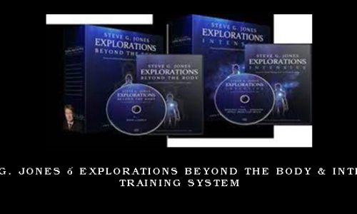 Steve G. Jones – Explorations Beyond The Body & Intensive Training System