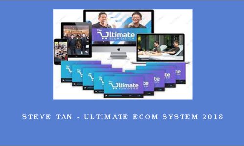 Steve Tan – Ultimate Ecom System 2018