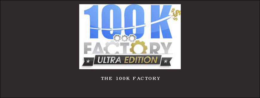 The 100k Factory