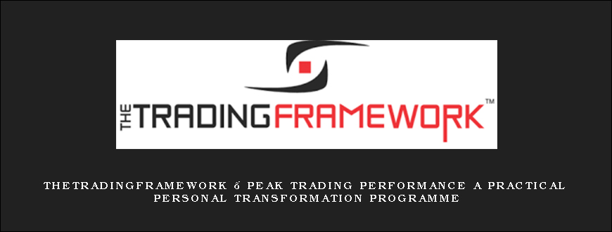 Thetradingframework – Peak Trading Performance A Practical Personal Transformation Programme