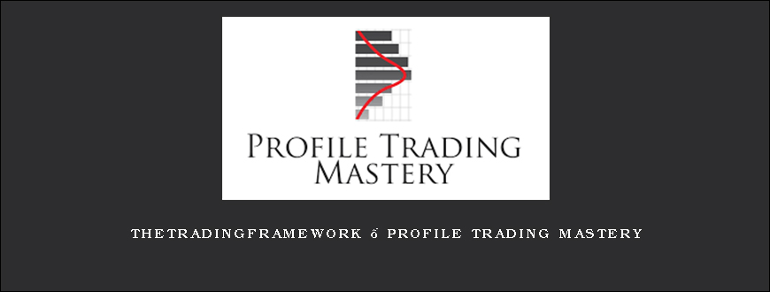 Thetradingframework – Profile Trading Mastery