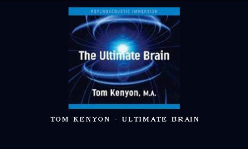 Tom Kenyon – Ultimate Brain