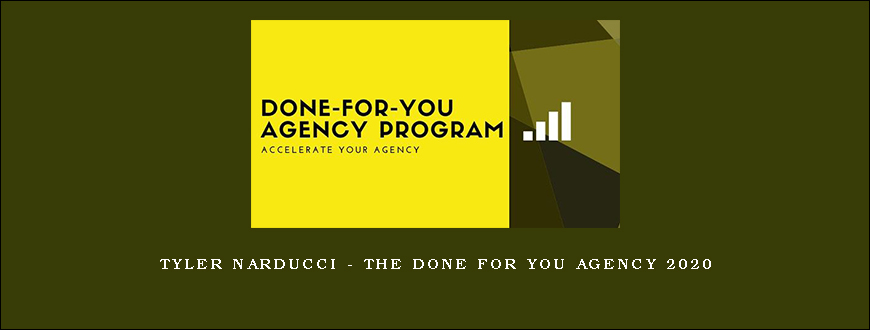 Tyler Narducci – The Done For You Agency 2020