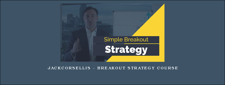 jackcorsellis – Breakout Strategy Course