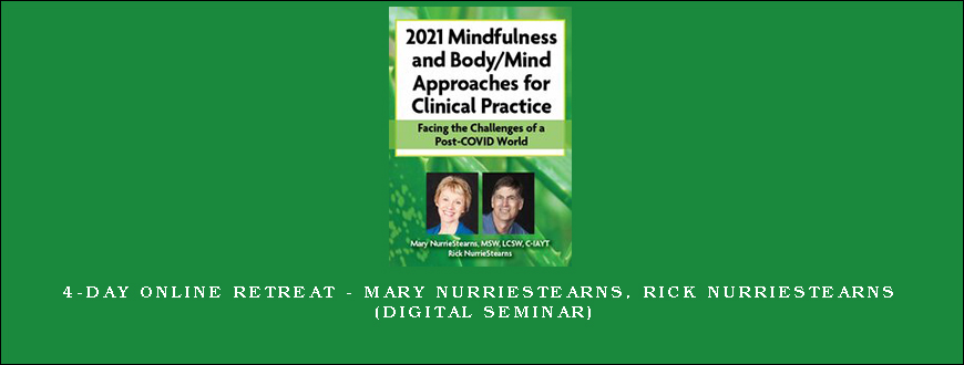 4-Day Online Retreat – Mary NurrieStearns, Rick Nurriestearns (Digital Seminar)