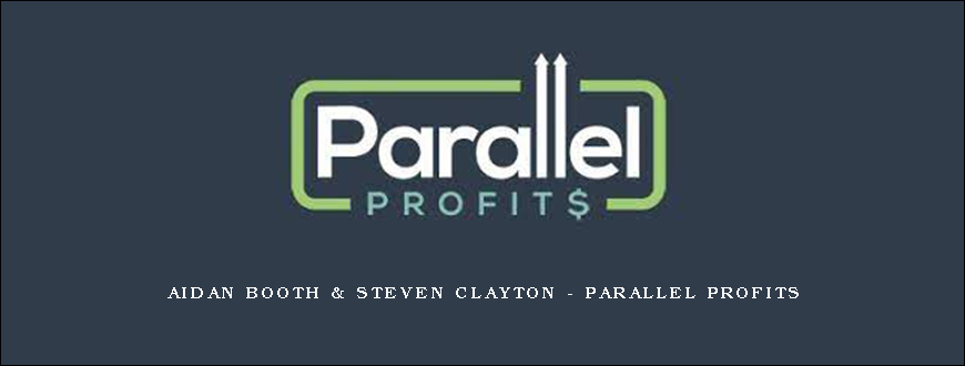 Aidan Booth & Steven Clayton – Parallel Profits