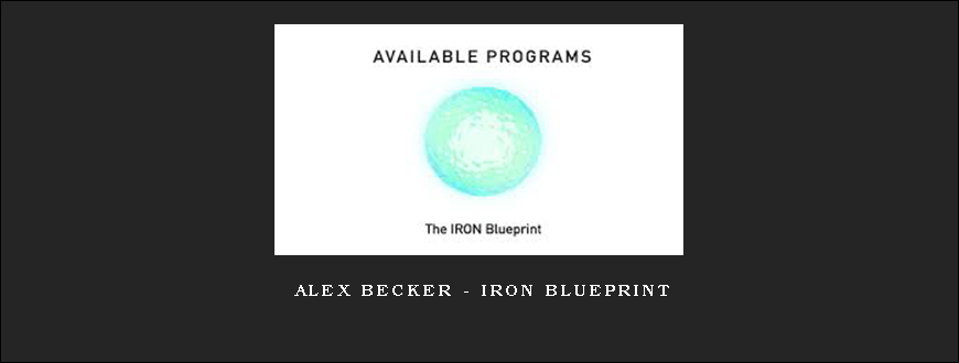 Alex Becker – Iron Blueprint