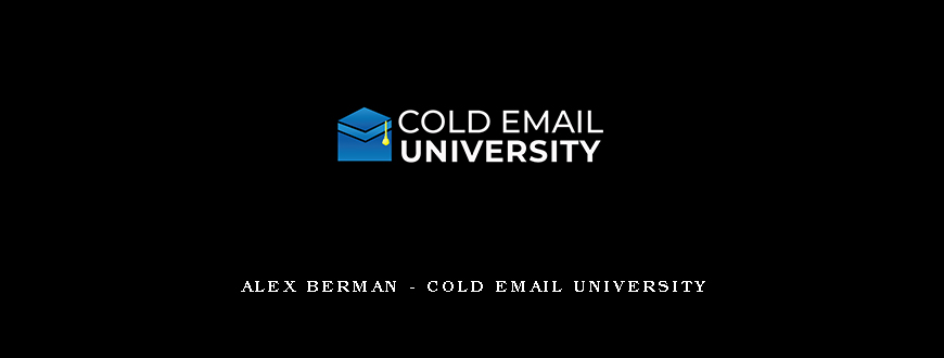 Alex Berman – Cold Email University