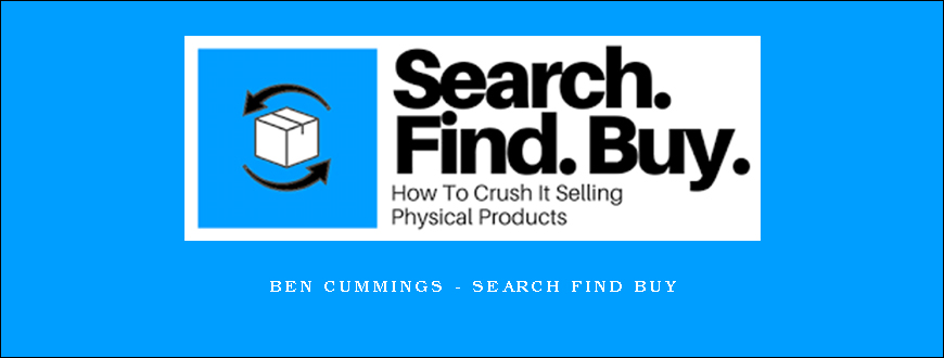 Ben Cummings – Search Find Buy