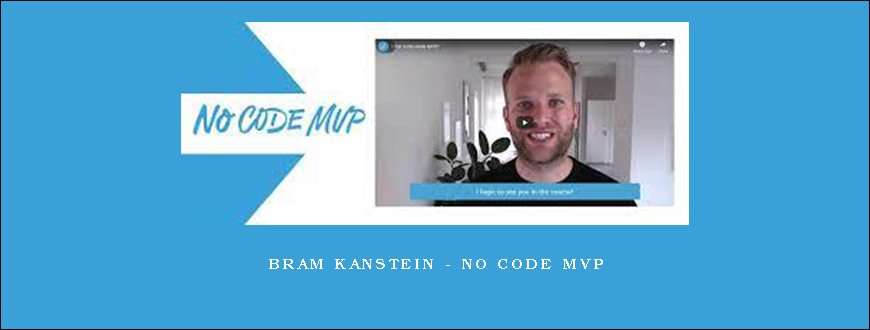 Bram Kanstein – No Code MVP