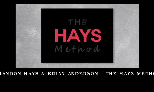 Brandon Hays & Brian Anderson – The Hays Method