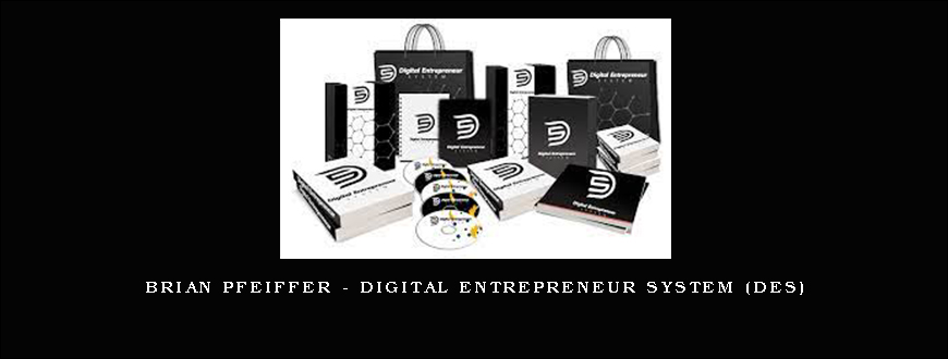 Brian Pfeiffer – Digital Entrepreneur System (DES)