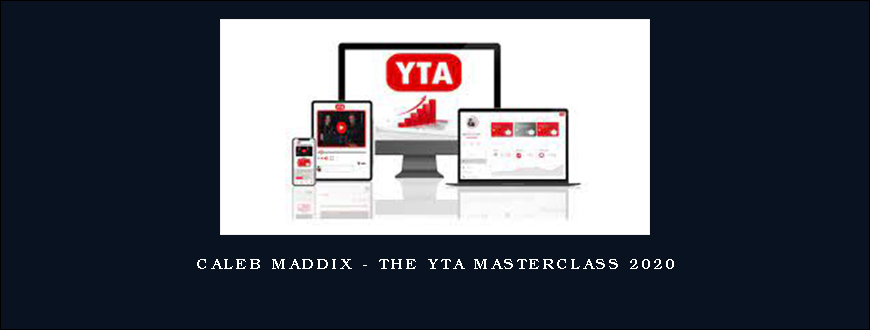 Caleb Maddix – The YTA Masterclass 2020
