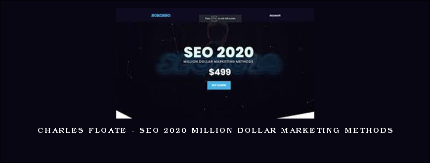 Charles Floate – SEO 2020 MILLION DOLLAR MARKETING METHODS