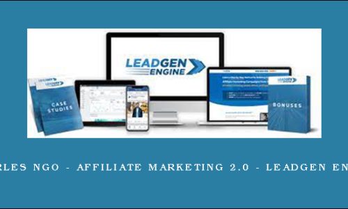 Charles NGO – Affiliate Marketing 2.0 – Leadgen Engine