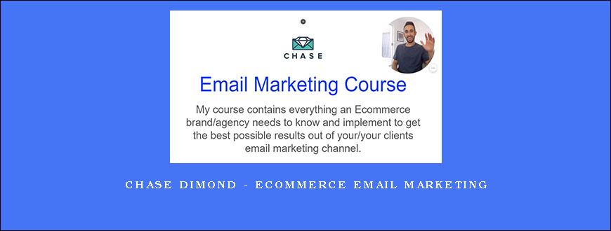 Chase Dimond – Ecommerce Email Marketing