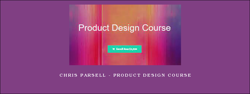 Chris Parsell – Product Design Course