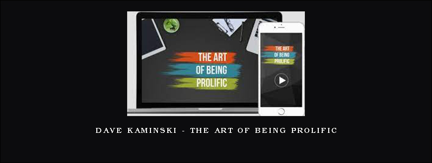 Dave Kaminski – The Art Of Being Prolific