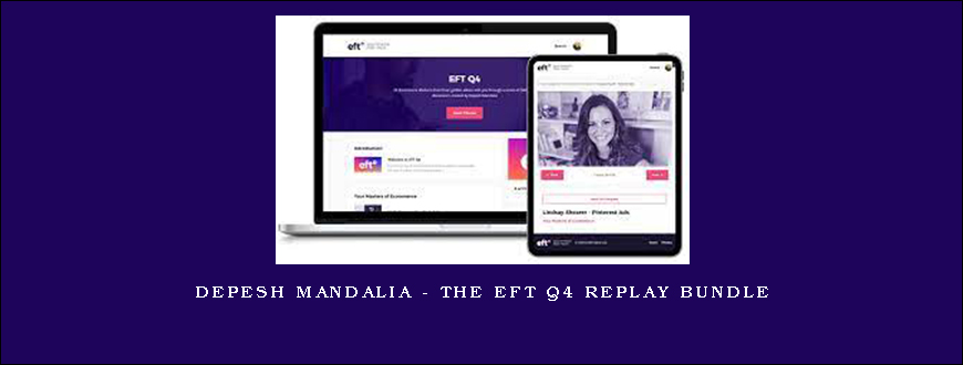 Depesh Mandalia – The EFT Q4 Replay Bundle