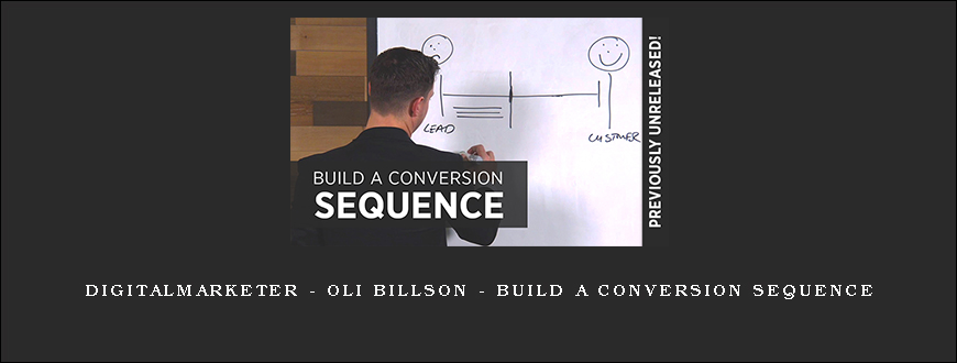 Digitalmarketer – Oli Billson – Build A Conversion Sequence