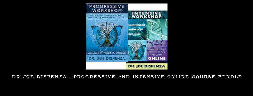 Dr Joe Dispenza – Progressive and Intensive Online Course Bundle