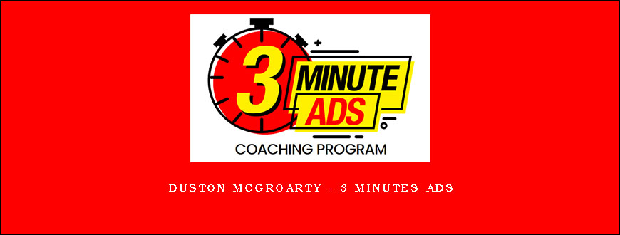 Duston McGroarty – 3 Minutes Ads